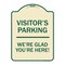 Signmission Reserved Parking Visitor Parking Were Glad Youre Here! Heavy-Gauge Alum, 24" x 18", TG-1824-23015 A-DES-TG-1824-23015 - alternate 1